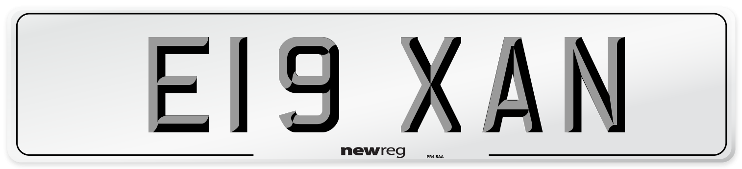 E19 XAN Number Plate from New Reg